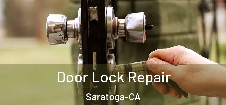  Door Lock Repair Saratoga-CA