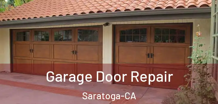  Garage Door Repair Saratoga-CA
