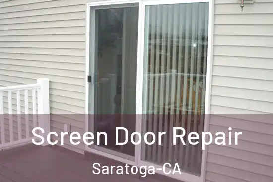  Screen Door Repair Saratoga-CA